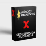 ANÚNCIOS MAGNETICOS - SEGREDOS DA AUDIÊNCIA