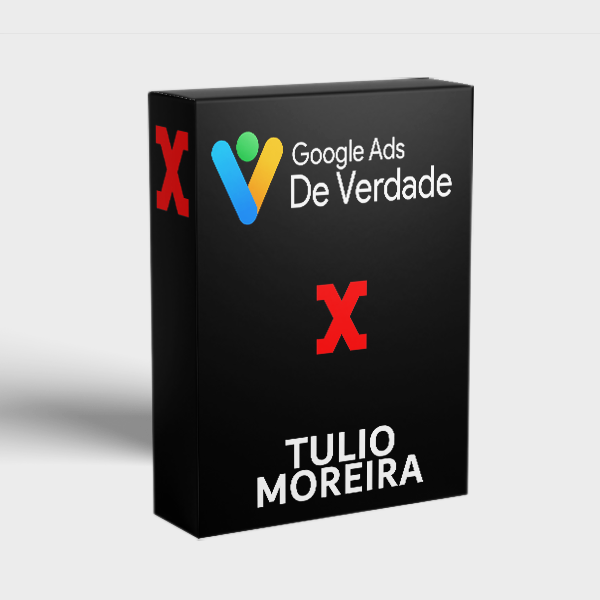 PADRÃO PRODUTOS XCURSOS tulio moreira - google ads de verdade